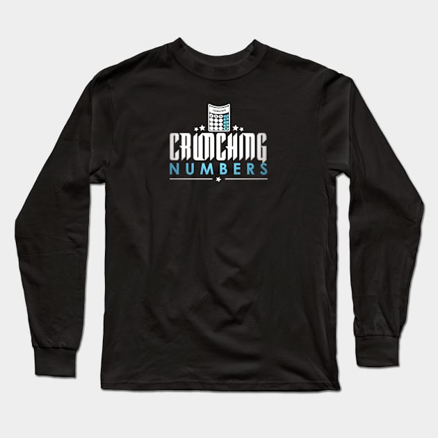 Crunching numbers Long Sleeve T-Shirt by artsytee